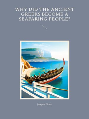 cover image of Why Did the Ancient Greeks Become a Seafaring People?